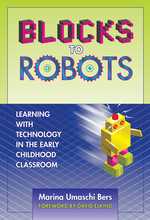 ブロックからロボットへ：初等教育におけるテクノロジーの利用<br>Blocks to Robots : Learning with Technology in the Early Childhood Classroom