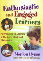 Enthusiastic and Engaged Learners : Approaches to Learning in the Early Childhood Classroom (Early Childhood Education Series)