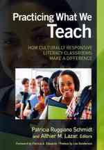 Practicing What We Teach : How Culturally Responsive Literacy Classrooms Make a Difference