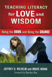 Teaching Literacy for Love and Wisdom : Being the Books and Being the Change (Language and Literacy Series)