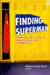 アメリカの公教育の未来<br>Finding Superman : Debating the Future of Public Education in America