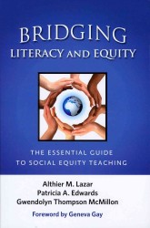 リテラシーと公正の接続<br>Bridging Literacy and Equity : The Essential Guide to Social Equality Teaching (Language and Literacy Series)