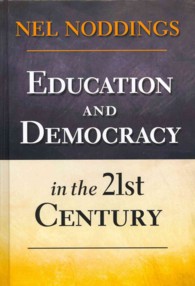 Ｎ．ノディングス著／２１世紀の教育と民主主義<br>Education and Democracy in the 21st Century