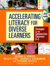 Acceleration Literacy for Diverse Learners : Strategies for the Common Core Classroom, K-8 （PAP/DVD）