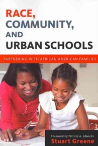Race, Community, and Urban Schools : Partnering with African American Families (Language & Literacy Series)