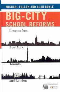 大都市の学校改革<br>Big-City School Reforms : Lessons from New York, Toronto, and London