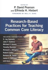 Research-Based Practices for Teaching Common Core Literacy (Common Core State Standards in Literacy Series)