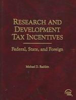 Research and Development Tax Incentives : Federal, State, and Foreign