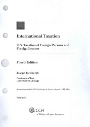 International Taxation 2012 : U.S. Taxation of Foreign Persons and Foreign Income (Unbound Supplement) 〈1-4〉 （UNBND SUP）