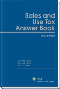 Sales and Use Tax Answer Book : 2013 Edition