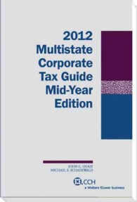Multistate Corporate Tax Guide 2012 : Mid-Year Edition
