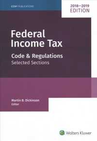 Federal Income Tax 2018-2019 : Code and Regulations--Selected Sections