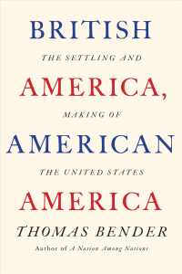 British America, American America : Settling and Making of the United States