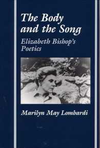 The Body and the Song : Elizabeth Bishop's Poetics (Ad Feminam)