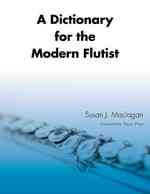 A Dictionary for the Modern Flutist (Dictionary for the Modern Musician)