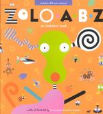 Zolo A-B-Z : An Alphabet Book