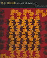 M.C. Escher : Visions of Symmetry （2ND）