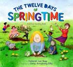 The Twelve Days of Springtime : A School Counting Book