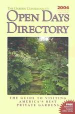 The Garden Conservancy's Open Days Directory : The Guide to Visiting America's Best Private Gardens (Garden Conservancy's Days Directory)