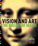 Vision and Art : The Biology of Seeing （Reprint）