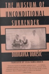 The Museum of Unconditional Surrender (New Directions Paperbook)