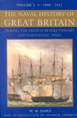 The Naval History of Great Britain : During the French Revolutionary and Napoleonic Wars 〈5〉
