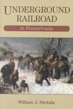 Underground Railroad in Pennsylvania -- Paperback