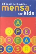 Mensa for Kids : 75 Super Word Puzzles （GMC CRDS）