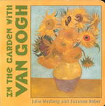 In the Garden with Van Gogh （Board Book）