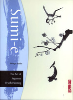 Sumi-E : The Art of Japanese Brush Painting