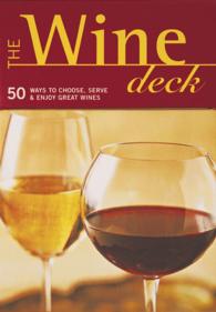 The Wine Deck : 50 Ways to Choose, Serve & Enjoy Great Wines （GMC CRDS）