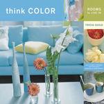 Think Color : Rooms to Live in
