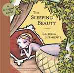 The Sleeping Beauty/LA Bella Durmiente : LA Bella Durmiente (Bilingual Fairy Tales) （Bilingual）