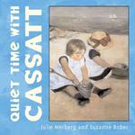 Quiet Time with Cassatt （Board Book）