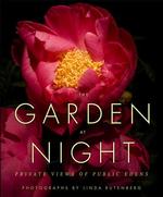 The Garden at Night : Private Views of Public Edens