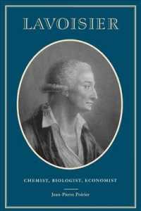 Lavoisier : Chemist, Biologist, Economist (Chemical Sciences in Society Series)