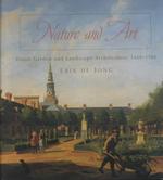 Nature and Art : Dutch Garden and Landscape Architecture 1650-1740 (Penn Studies in Landscape Architecture)