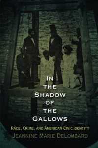 In the Shadow of the Gallows : Race, Crime, and American Civic Identity (Haney Foundation Series)