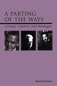 A Parting of the Ways : Carnap, Cassirer, and Heidegger