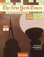 The New York Times Crossword Puzzle Omnibus : Over 200 Easy-To-Hard Puzzles from the New York Times to Delight and Challenge the Crossword Fanatic 〈1〉