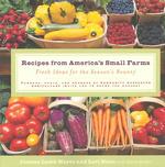 Recipes from America's Small Farms : Fresh Ideas for the Season's Bounty （1ST）