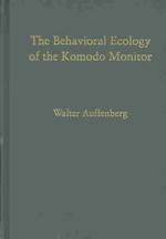 The Behavioral Ecology of the Komodo Monitor
