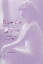 Pirandello and His Muse : The Plays for Marta Abba (Crosscurrents: Comparative Studies in European Literature & Philosophy)