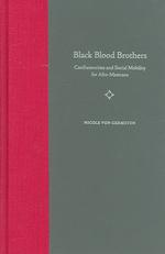 Black Blood Brothers : Confraternities and Social Mobility for Afro-Mexicans (History of African American Religions)