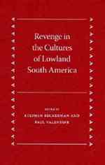 Revenge in the Cultures of Lowland South America