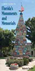 A Brief Guide to Florida's Monuments and Memorials
