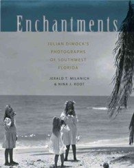 Enchantments : Julian Dimock's Photographs of Southwest Florida