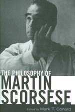 スコセッシの哲学<br>The Philosophy of Martin Scorsese (The Philosophy of Popular Culture)
