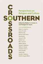 Southern Crossroads : Perspectives on Religion and Culture (Religion in the South)