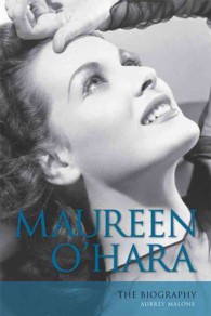 Maureen O'hara : The Biography (Screen Classics)